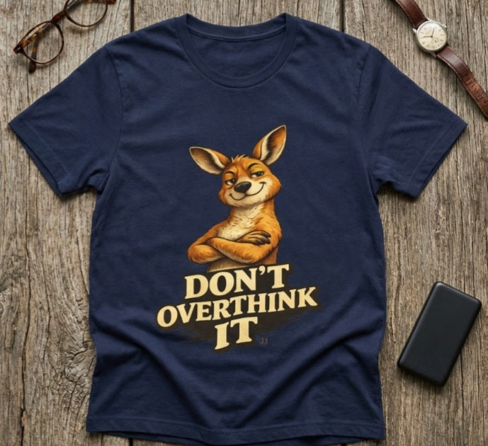 Don't overthink it