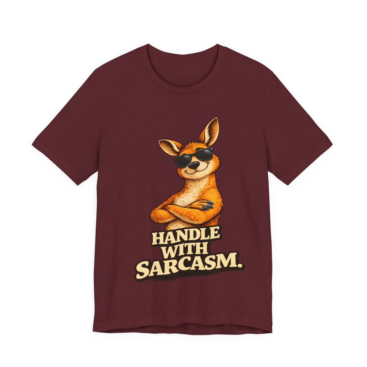 HANDLE WITH SARCASM. (Carefully Packed Confidence.)