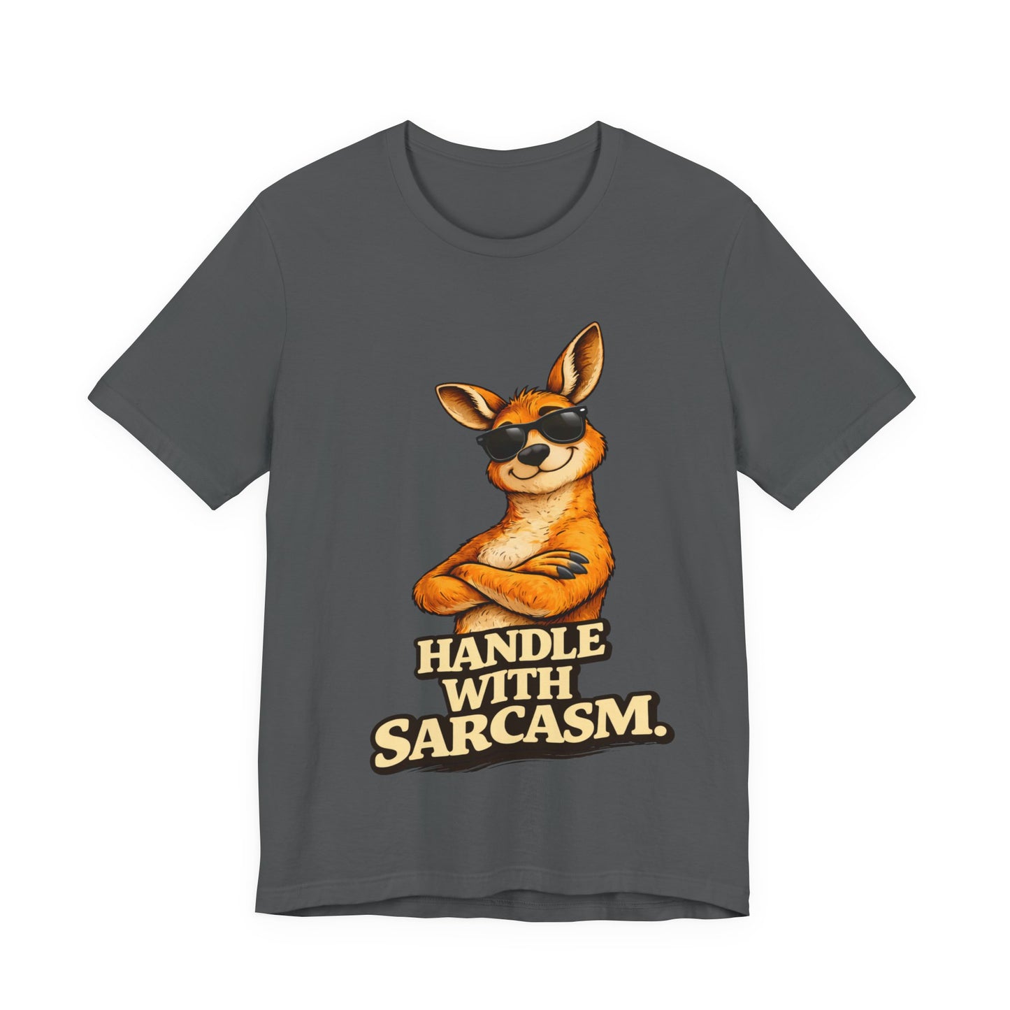 HANDLE WITH SARCASM. (Carefully Packed Confidence.)